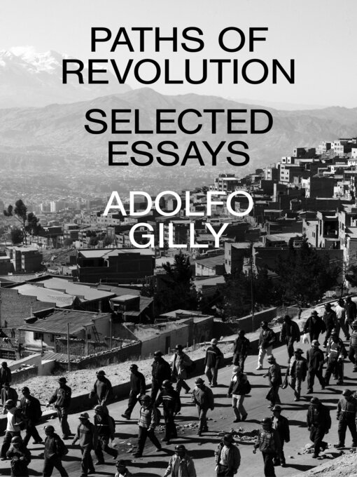 Title details for Paths of Revolution by Adolfo Gilly - Available